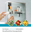 Zu Hause natürlich behandeln - Die pflanzliche Hausapotheke